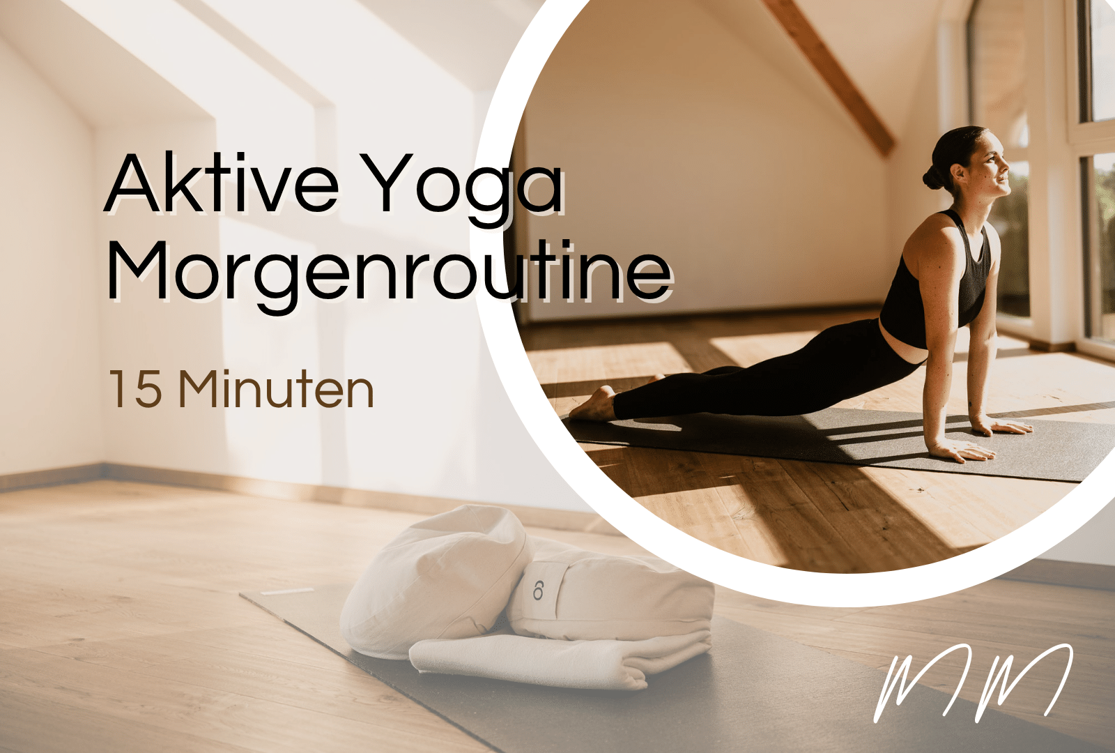 15′ Video: Aktive Yoga Morgenroutine